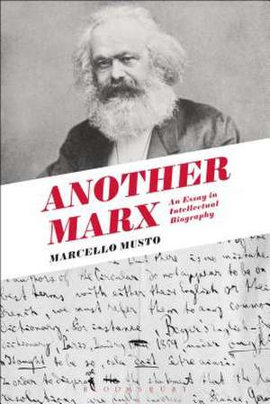 Another Marx: Early Manuscripts to the International de Marcello Musto