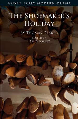 The Shoemakers' Holiday de Thomas Dekker