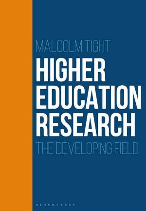 Higher Education Research: The Developing Field de Professor Malcolm Tight