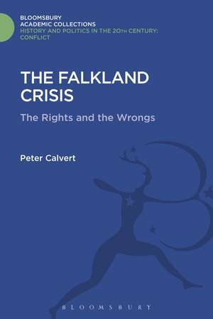 The Falklands Crisis: The Rights and the Wrongs de Dr. Peter Calvert