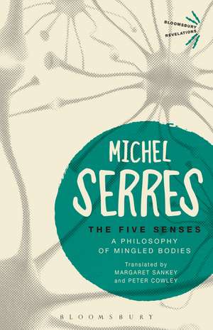 The Five Senses: A Philosophy of Mingled Bodies de Professor Michel Serres