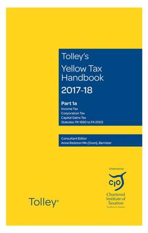 Redston, A: Tolley's Yellow Tax Handbook 2017-18