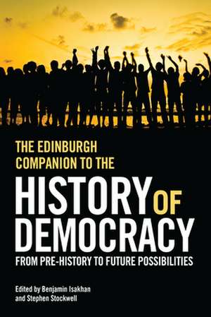 The Edinburgh Companion to the History of Democracy de Benjamin Isakhan