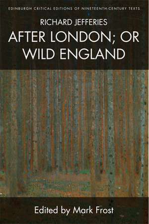 Richard Jefferies, After London; Or Wild England de Richard Jefferies