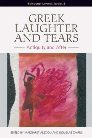 Greek Laughter and Tears de Margaret Alexiou