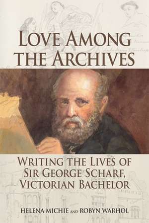 Love Among the Archives de Helena Michie