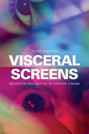 Visceral Screens de Allan Cameron