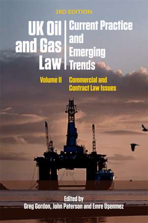 Uk Oil and Gas Law: Current Practice and Emerging Trends de Emre Usenmez