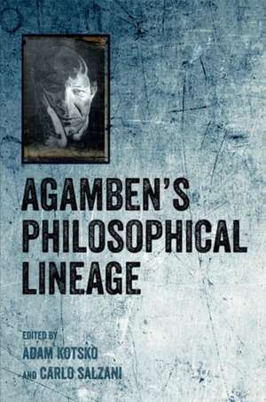 Agamben's Philosophical Lineage de Adam Kotsko