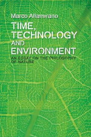 Time, Technology and Environment de Marco Altamirano