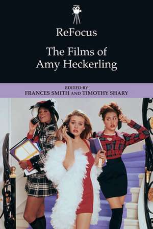 The Films of Amy Heckerling de Frances Smith