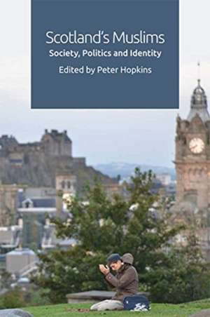 Scotland's Muslims de Peter Hopkins