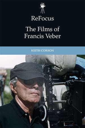 Refocus: the Films of Francis Veber de Keith Corson