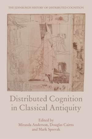 Distributed Cognition in Classical Antiquity de Miranda Anderson