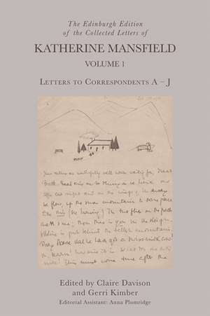 The Edinburgh Edition of the Collected Letters of Katherine Mansfield, Volume 1 de Claire Davison