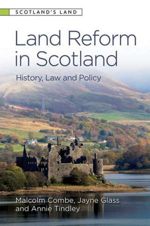 Land Reform in Scotland de Malcolm Combe