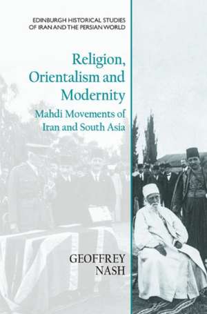 Religion, Orientalism and Modernity de Geoffrey Nash