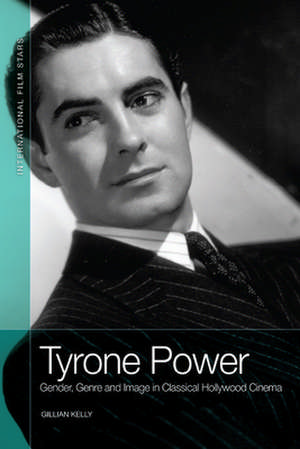 Tyrone Power de Gillian Kelly