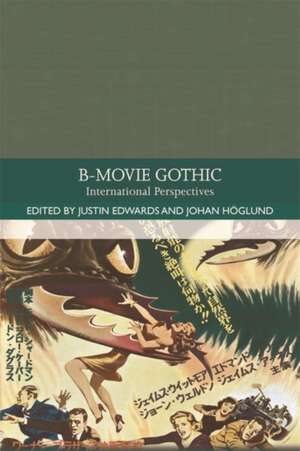 B-Movie Gothic de Justin Edwards