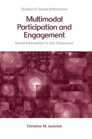 Multimodal Participation and Engagement de Christine M. Jacknick