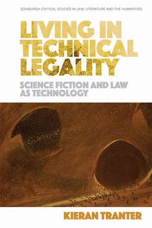 Living in Technical Legality de Kieran Tranter