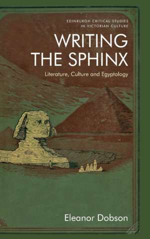 Writing the Sphinx de Eleanor Dobson