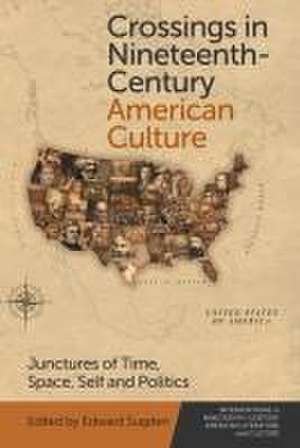 Crossings in Nineteenth-Century American Culture de Edward Sugden