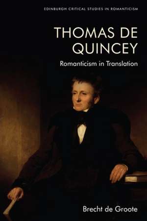 Thomas de Quincey, Dark Interpreter de Brecht de Groote