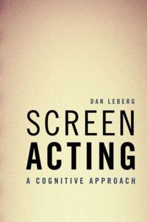 Screen Acting de Dan Leberg