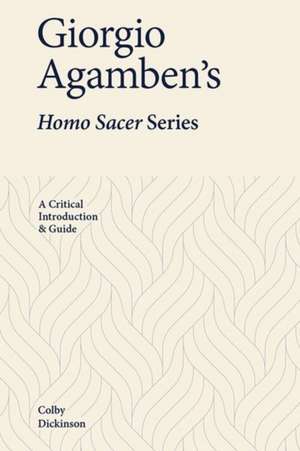 Giorgio Agamben's Homo Sacer Series de Colby Dickinson