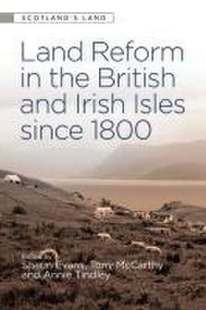 Land Reform in the British and Irish Isles Since 1800 de Shaun Evans