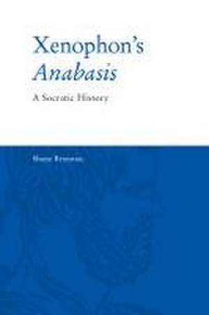 Xenophon'S Anabasis de Shane Brennan