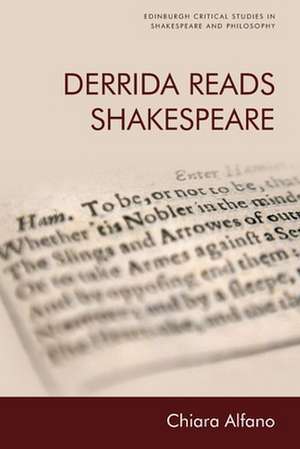 Derrida Reads Shakespeare de Chiara Alfano