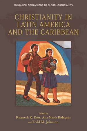 Christianity in Latin America and the Caribbean de Kenneth R Ross