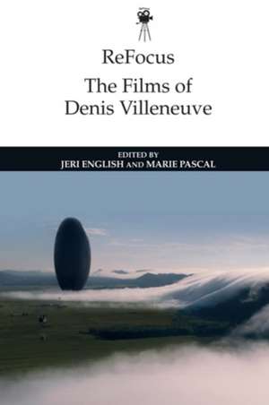 Refocus: The Films of Denis Villeneuve de Jeri English