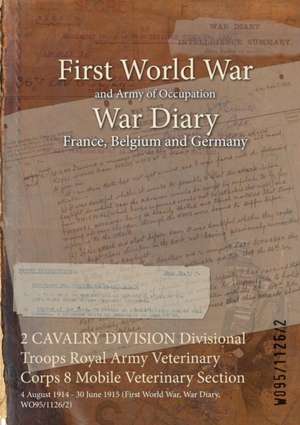 2 CAVALRY DIVISION Divisional Troops Royal Army Veterinary Corps 8 Mobile Veterinary Section