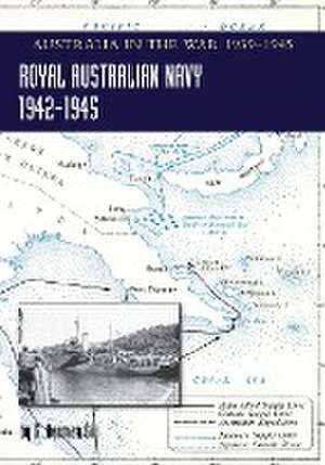 ROYAL AUSTRALIAN NAVY 1942-1945 Volume 2 de G Herman Gill