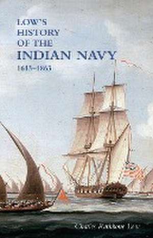 LOW`S HISTORY of the INDIAN NAVY de Charles Rathbone Low