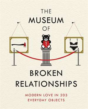 The Museum of Broken Relationships de Drazen Grubisic