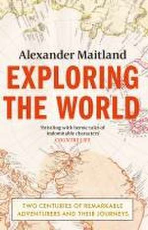 Exploring the World de Alexander Maitland