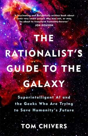 The Rationalist's Guide to the Galaxy de Tom Chivers