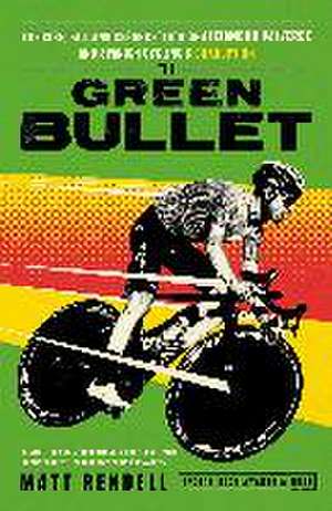 The Green Bullet de Matt Rendell