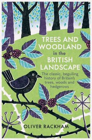 Trees and Woodland in the British Landscape de Oliver Rackham