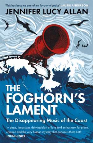 The Foghorn's Lament de Jennifer Lucy Allan