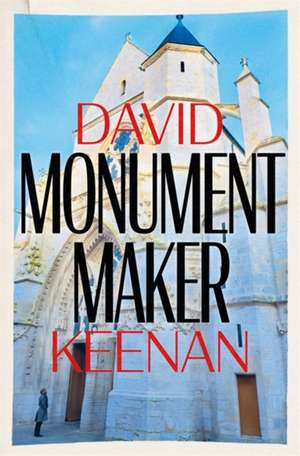 Monument Maker de David Keenan