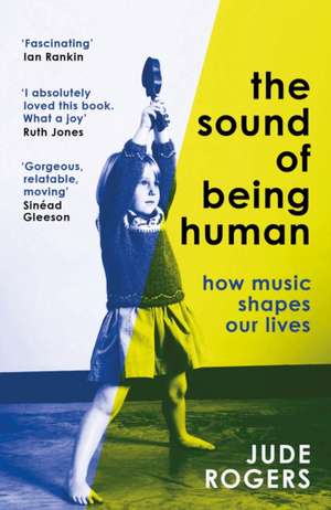 The Sound of Being Human de Jude Rogers