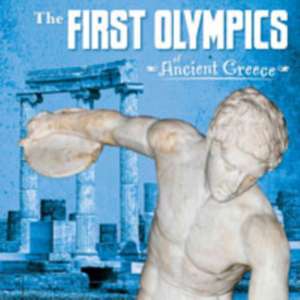 The First Olympics of Ancient Greece de Lisa M. Bolt Simons