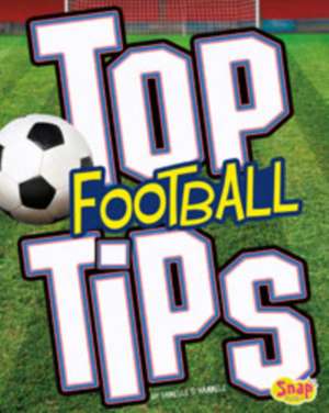 Hammelef, D: Top Football Tips de Danielle S. Hammelef