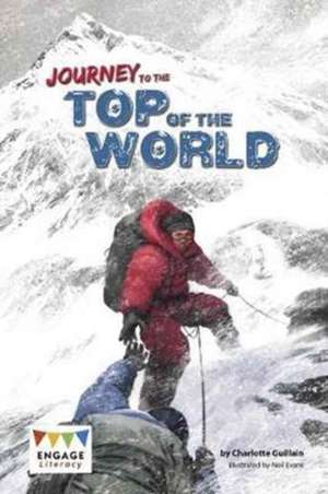 Guillain, C: Journey to the Top of the World de Charlotte Guillain