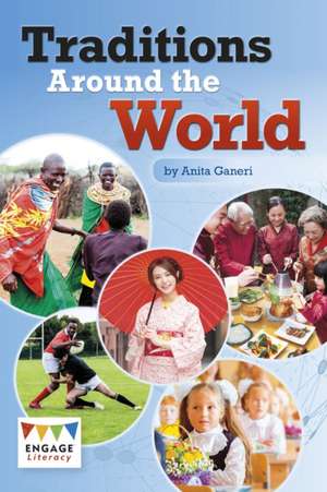 Ganeri, A: Traditions Around the World de Anita Ganeri